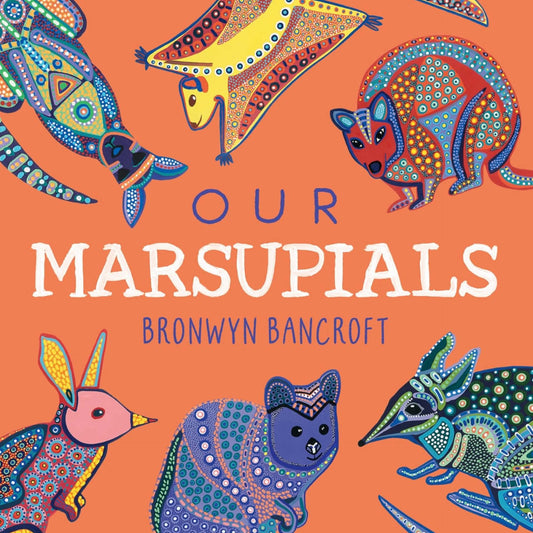 BOOKS & CO - OUR MARSUPIALS by Bronwyn Bancroft Board Book