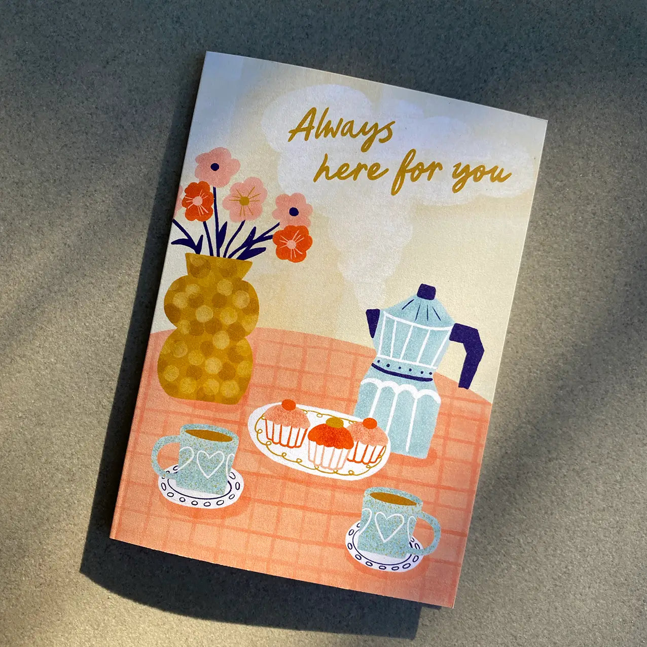LAUREN SISSON STUDIO- "Always Here for You" - Blank Greeting Card