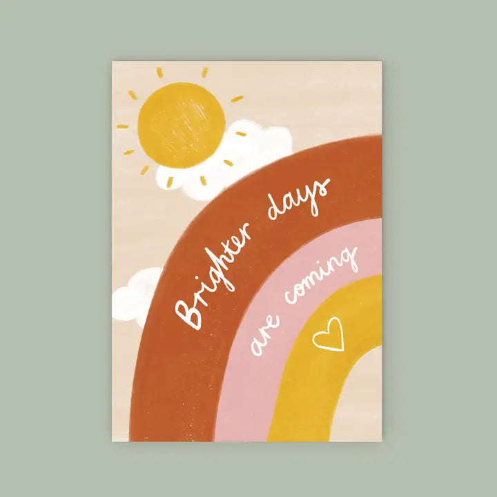 LAUREN SISSONS STUDIO- "Bright Days Are Coming" Rainbow Sympathy Greeting Card