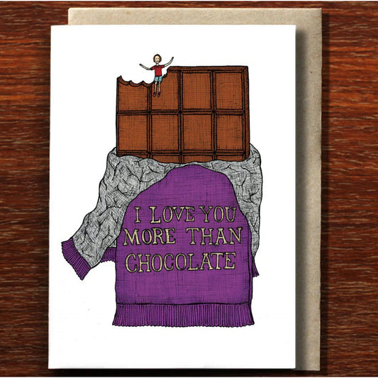 The Nonsense Maker- I Love You More Than Chocolate - Greeting card