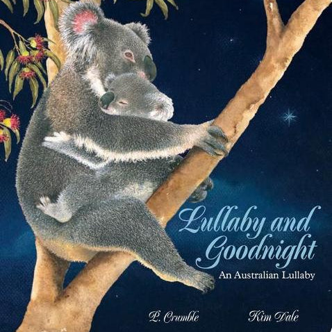 BOOKS & CO - LULLABY AND GOODNIGHT: AN AUSTRALIAN LULLABY - P Crumble