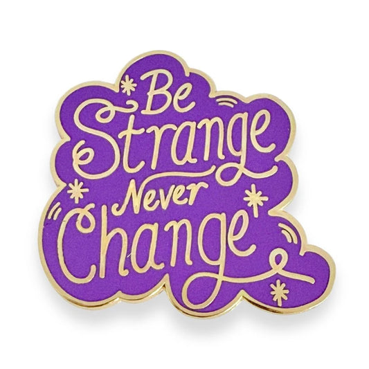 JUBLY-UMPH - "Be Strange Never Change" - Lapel Pin