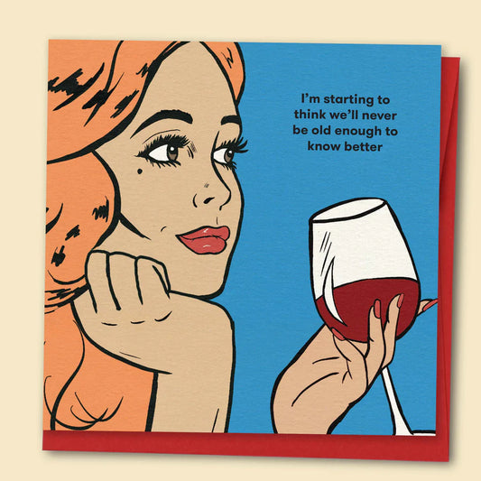 PAPERNEST - I'm Starting To Think We'll Never Be Old Enough Card