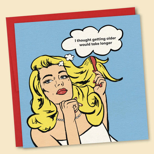 PAPERNEST - I Thought Getting Older Would Take Longer Card