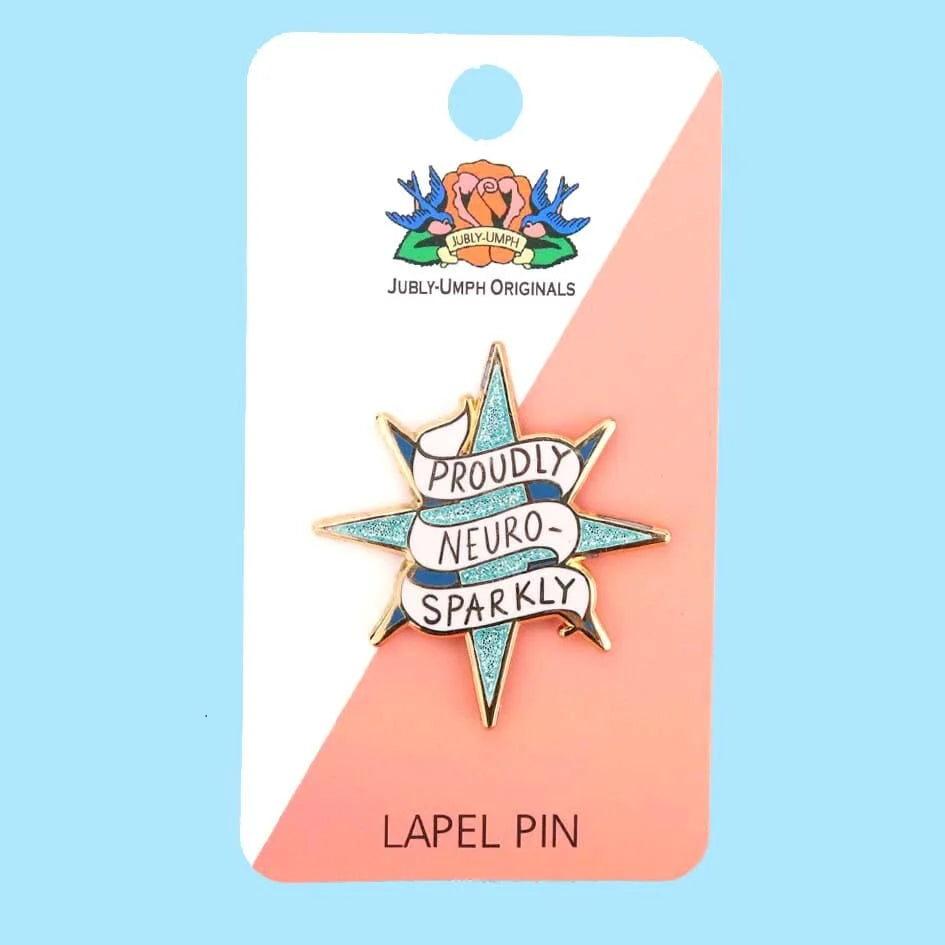 JUBLY-UMPH - "Proudly Neuro-Sparkly" - Lapel Pin