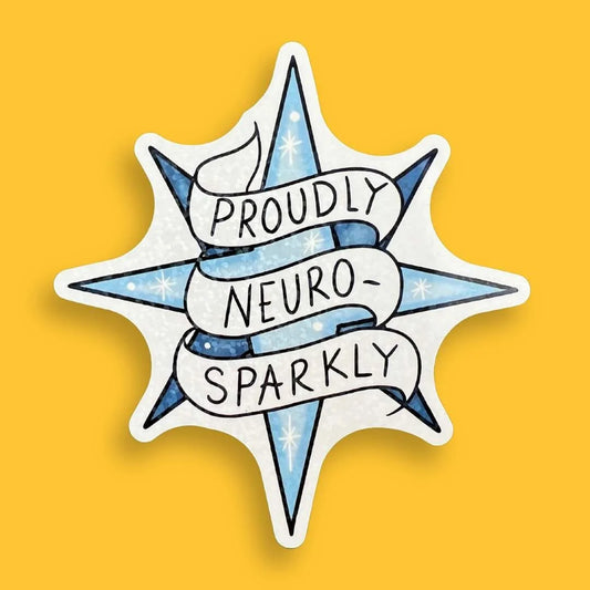 JUBLY-UMPH - "Proudly Neuro-Sparkly" - Sticker