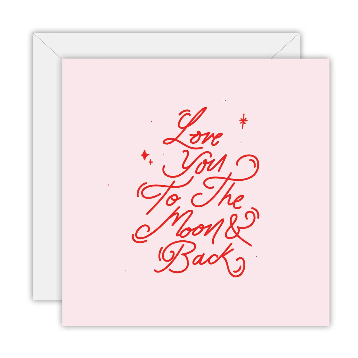 TO THE MOON & BACK PRINTS- "LOVE YOU TO THE MOON AND BACK"- Greeting Card