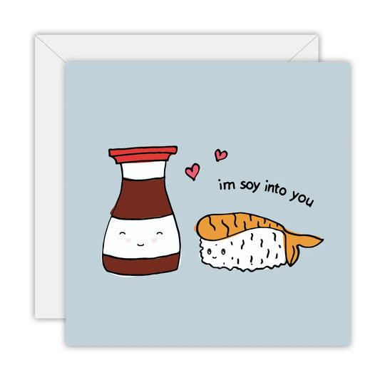 TO THE MOON & BACK PRINTS- "SOY INTO YOU"- Greeting Card