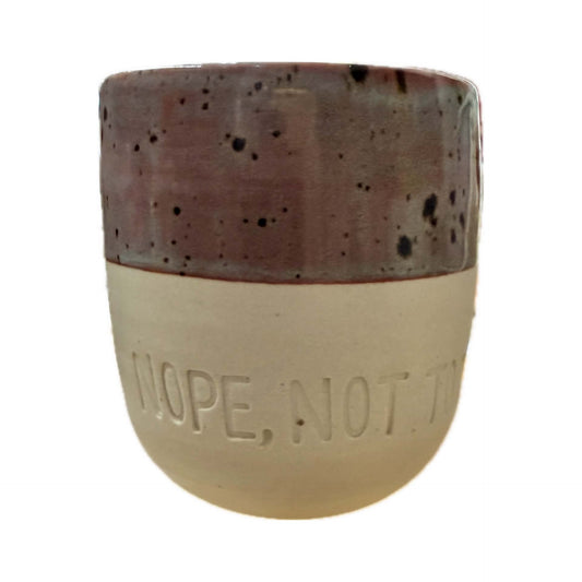 POTTERESS BY ALICIA - NOPE, NOT TODAY - Hand Stamped Mug